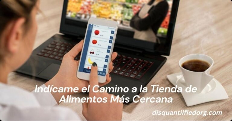 Indícame el Camino a la Tienda de Alimentos Más Cercana