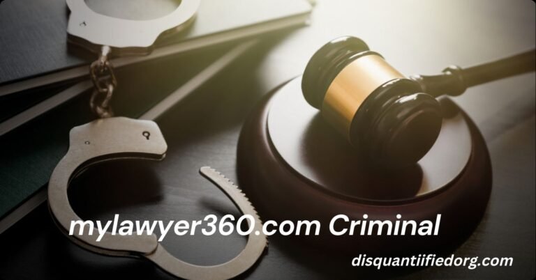 mylawyer360.com Criminal : Everything You Need to Know 