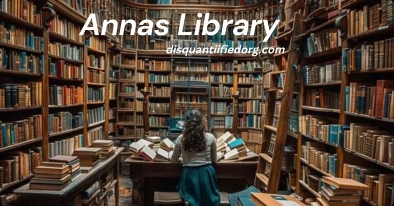Annas Library: The Ultimate Beginner’s Guide to Free Digital Books