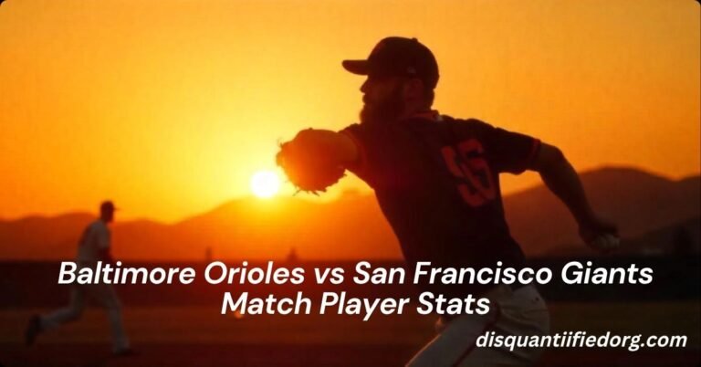 Baltimore Orioles vs San Francisco Giants Match Player Stats: Full Breakdown, Highlights & Key Performances