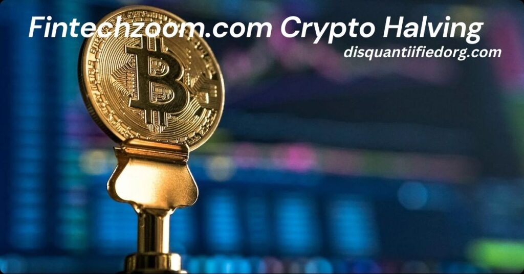 Fintechzoom.com Crypto Halving