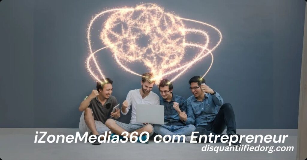 iZoneMedia360 com Entrepreneur