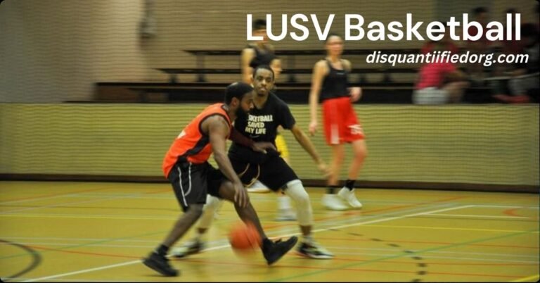 LUSV Basketball: A Full, Easy‑to‑Read Guide to the Style, Strategy, and Impact